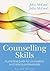 Counselling Skills: A practical guide for counsellors and helping professionals