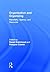 Organization and Organizing: Materiality, Agency and Discourse