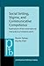 Social Setting, Stigma, and Communicative Competence: Explorations of the conversational interactions of retarded adults (Pragmatics & Beyond)