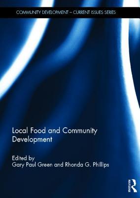 Local Food and Community Development (Community Development – Current Issues Series)