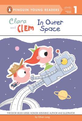 Clara and Clem in Outer Space (Penguin Young Readers, Level 1)