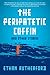 The Peripatetic Coffin and Other Stories by Ethan Rutherford