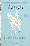 Astray by Emma Donoghue