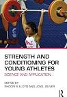 Strength and Conditioning for Young Athletes: Science and application Strength and Conditioning for Young Athletes: Science and application