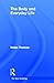 The Body and Everyday Life (The New Sociology)
