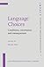 Language Choices: Conditions, constraints, and consequences (IMPACT: Studies in Language, Culture and Society)