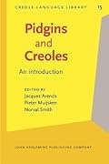 Pidgins and Creoles: An introduction