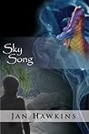 Sky Song by Jan Hawkins Sky Song by Jan Hawkins