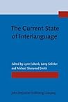 The Current State of Interlanguage: Studies in Honor of William E. Rutherford