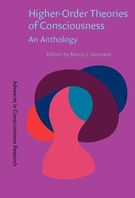 Higher-Order Theories of Consciousness: An Anthology
