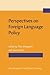 Perspectives on Foreign Language Policy: Studies in honor of Theo van Els