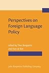 Perspectives on Foreign Language Policy: Studies in honor of Theo van Els Perspectives on Foreign Language Policy: Studies in honor of Theo van Els