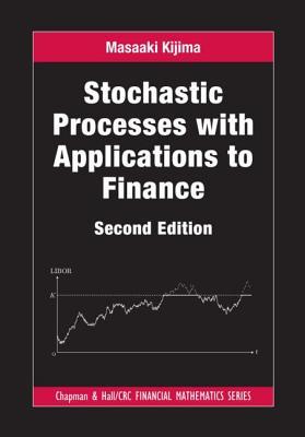 Stochastic Processes with Applications to Finance (Chapman and Hall/CRC Financial Mathematics Series)