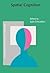 Spatial Cognition: Foundati...