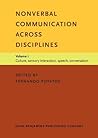 Nonverbal Communication across Disciplines: Volume 1: Culture, sensory interaction, speech, conversation Nonverbal Communication across Disciplines: Volume 1: Culture, sensory interaction, speech, conversation