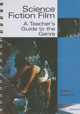 Science Fiction Film: Classroom Resources (Teacher's Guides and Classroom Resources)