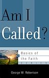 Am I Called? by George  W. Robertson