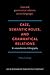 Case and Grammatical Relations Across Languages: Case, Semantic Roles, and Grammatical Relations: A comprehensive bibliography (Case and Grammatical Relations Across Languages, Vol 1)