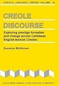 Creole Discourse: Exploring prestige formation and change across Caribbean English-lexicon Creoles