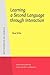 Learning a Second Language through Interaction (Studies in Bilingualism)