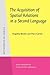 The Acquisition of Spatial Relations in a Second Language (Studies in Bilingualism)