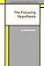 The Focusing Hypothesis: Th...