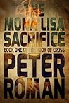 The Mona Lisa Sacrifice (The Book of Cross, #1) The Mona Lisa Sacrifice (The Book of Cross, #1)