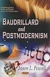 Baudrillard and Postmodernism (Social Perspectives in the 21st Century) Baudrillard and Postmodernism (Social Perspectives in the 21st Century)