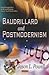 Baudrillard and Postmodernism (Social Perspectives in the 21st Century)