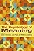 The Psychology of Meaning by Keith D. Markman