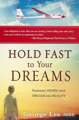 Hold Fast to Your Dreams: Passionate Desire Turns Dreams into Reality