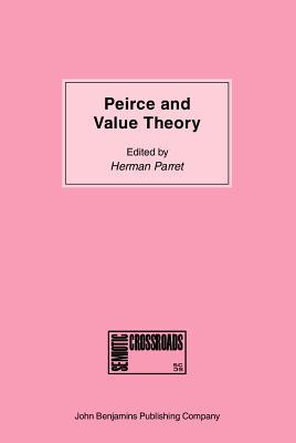Peirce and Value Theory: On Peircian ethics and aesthetics