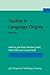 Studies in Language Origins, Volume 3