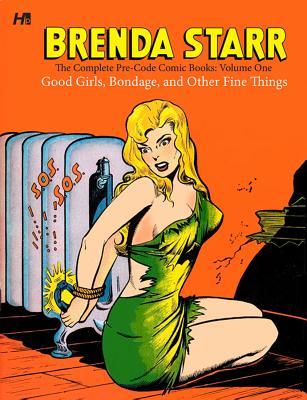Brenda Starr: The Complete Pre-Code Comic Books Volume 1: Good Girls, Bondage, and Other Fine Things (BRENDA STARR COMP PRE CODE COMICS HC)