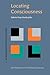 Locating Consciousness (Advances in Consciousness Research)
