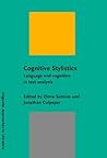 Cognitive Stylistics: Language and cognition in text analysis (Linguistic Approaches to Literature)