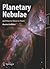 Planetary Nebulae and How to Observe Them (Astronomers' Observing Guides)