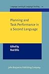 Planning and Task Performance in a Second Language (Language Learning & Language Teaching)