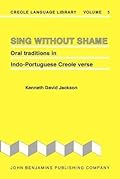 Sing Without Shame: Oral traditions in Indo-Portuguese Creole verse
