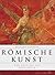 Romische Kunst von Augustus bis Constantin (German Edition)