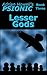 Lesser Gods (Psionic Pentalogy, #3)