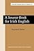 A Source Book for Irish Eng...