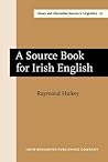 A Source Book for Irish English (Library and Information Sources in Linguistics)