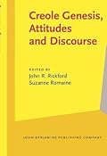 Creole Genesis, Attitudes and Discourse: Studies celebrating Charlene J. Sato