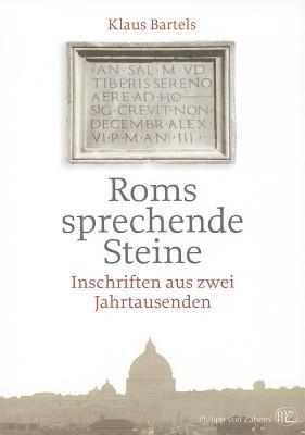 Roms sprechende Steine: Inschriften aus zwei Jahrtausenden (German Edition)
