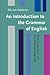 An Introduction to the Grammar of English: Syntactic arguments and socio-historical background