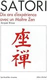 Satori: Dix ans d'expérience avec un maître Zen