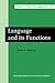 Language and Its Functions: A Historico-Critical Study of Views Concerning the Functions of Language from the Pre-Humanistic Philology of Orleans to the Rationalistic Philology