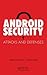 Android Security: Attacks and Defenses