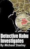 Detective Kubu Investigates Detective Kubu Investigates